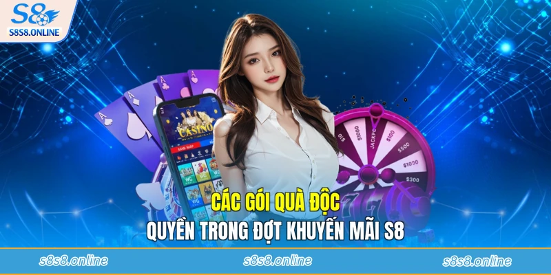 Các gói quà độc quyền trong đợt khuyến mãi S8