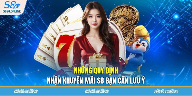 Những quy định nhận khuyến mãi S8 bạn cần lưu ý
